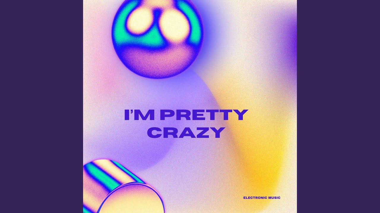 I'm pretty crazy (Big Room)