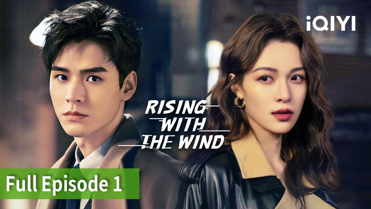 Rising With the Wind | Episode 01【FULL】Gong Jun, Elane Zhong | iQIYI Philippines