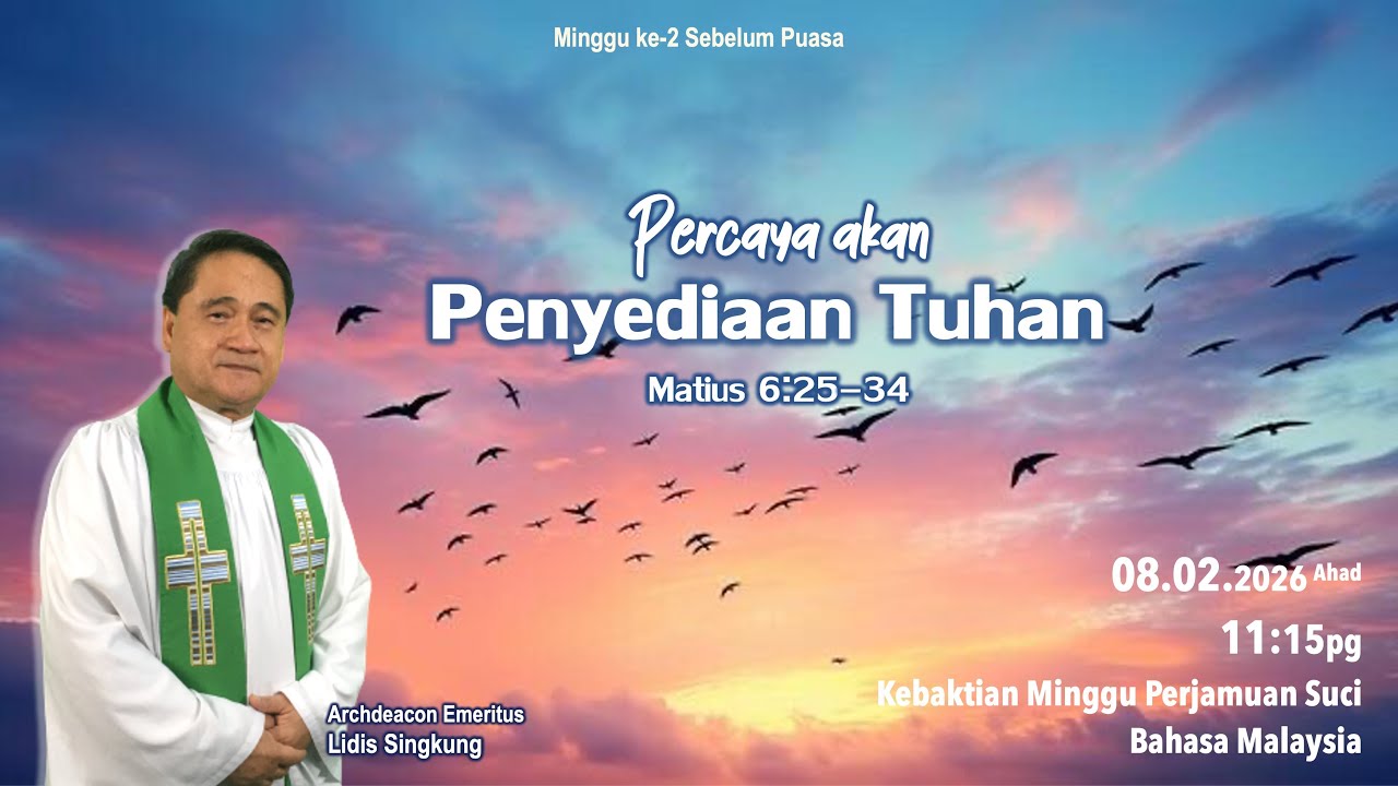 8 Februari 2026 | Percaya Akan Penyediaan Tuhan | Khutbah BM
