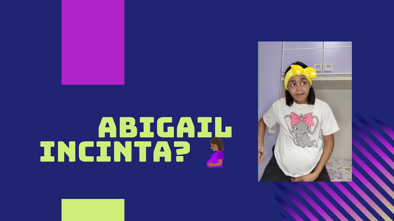 ABIGAIL INCINTA? 🤰🏾😳