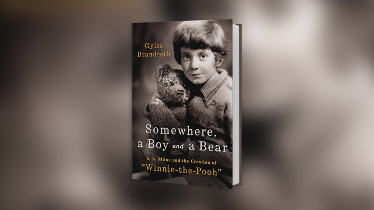 'Somewhere, a Boy and a Bear: A. A. Milne and the Creation of 