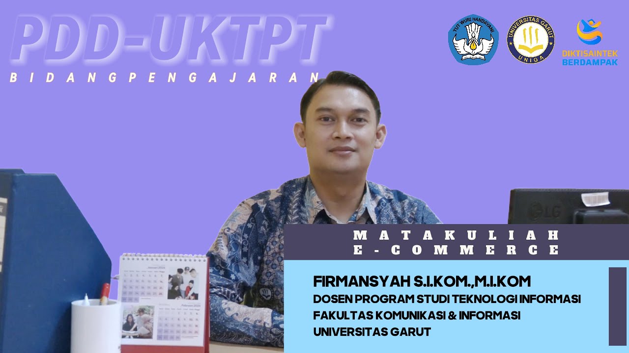 PDD-UKTPT BIDANG PENGAJARAN FIRMANSYAH S.I.Kom.,M.I.Kom PRODI TEKNOLOGI INFORMASI UNIVERSITAS GARUT