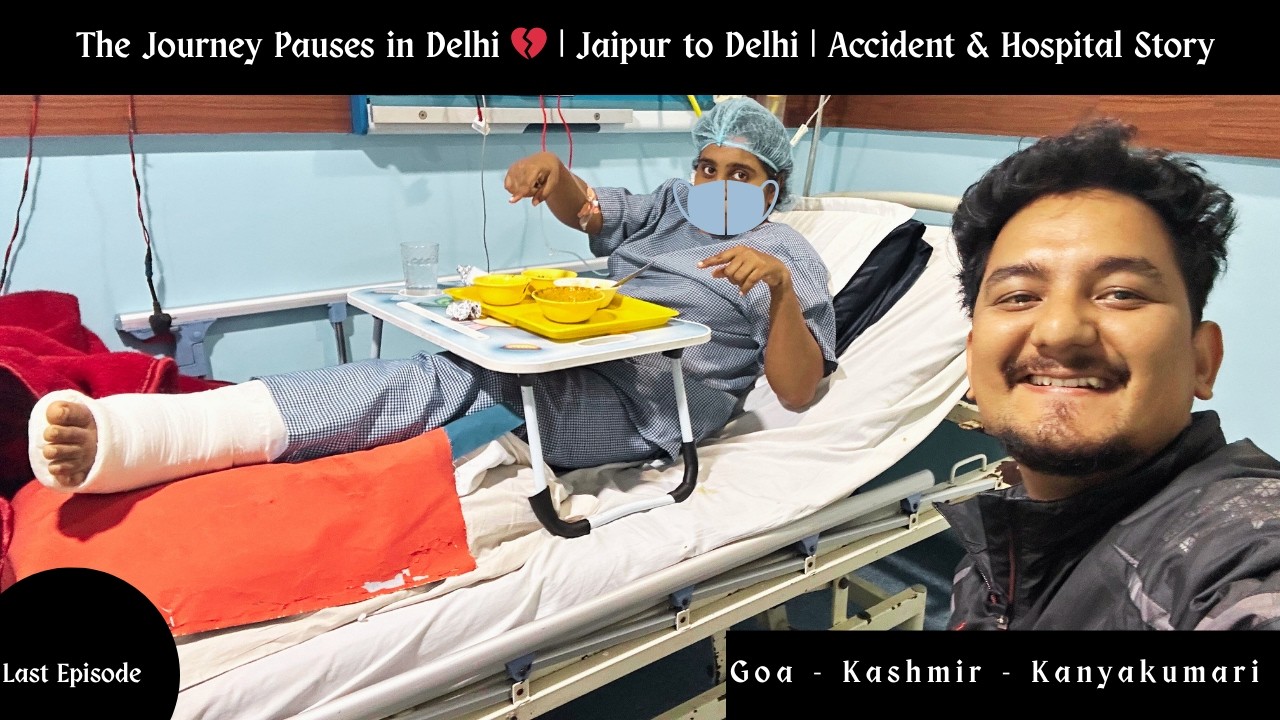 Last Ep | From Road Trip to Emergency Room 🚑 | Jaipur to Delhi | The Journey Pauses in Delhi 💔