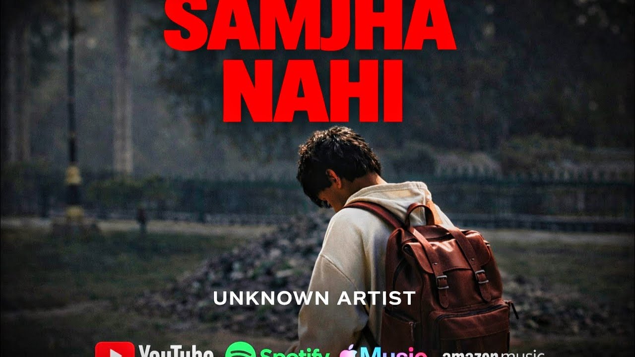 Samjha Nahi– First Song | Heart Touching Hindi Song | 