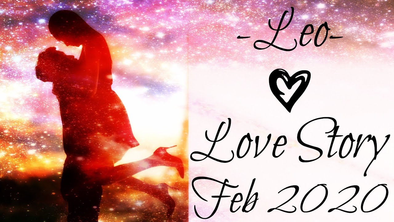 Leo ~ Empathically connected! ~ Love Story February 2020