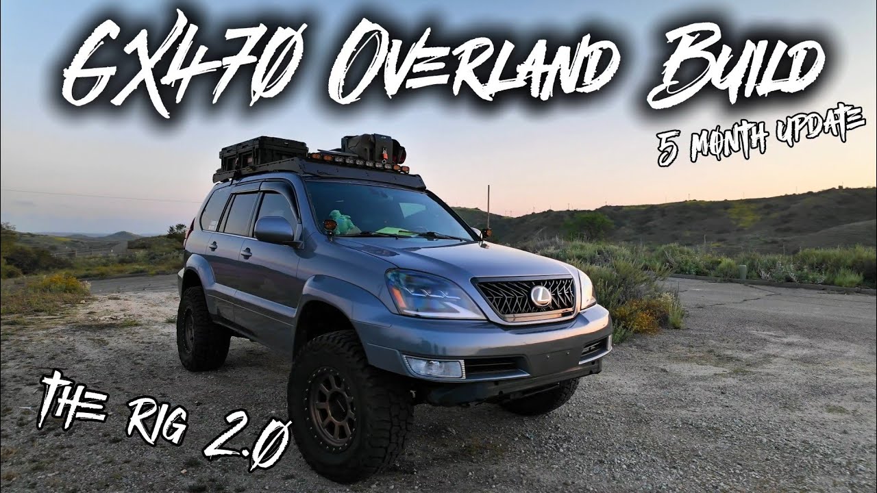 The Rig 2.0. 2005 Lexus GX470 overland build.
