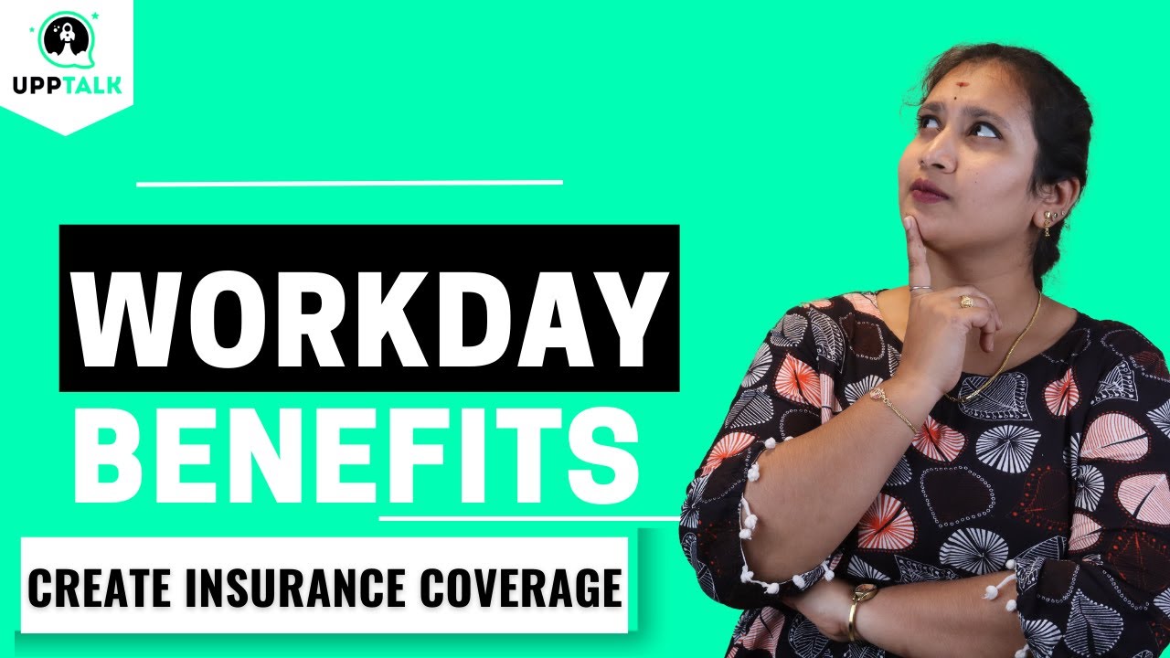 Create Insurance Coverage in Workday | Workday Benefits Training |Workday Benefits Tutorial |UppTalk