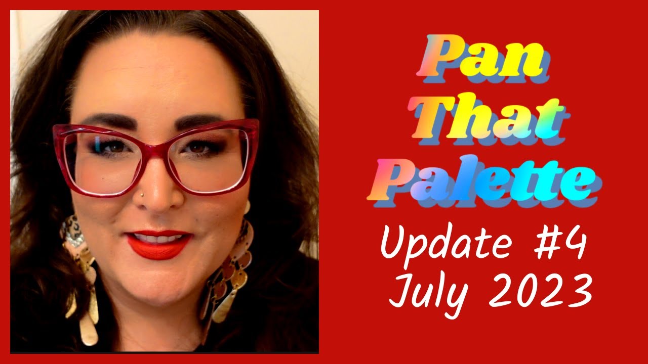 Pan That Palette Update #4 | July 2023 | #BetterTogetherPTP | #OldSchoolPTP