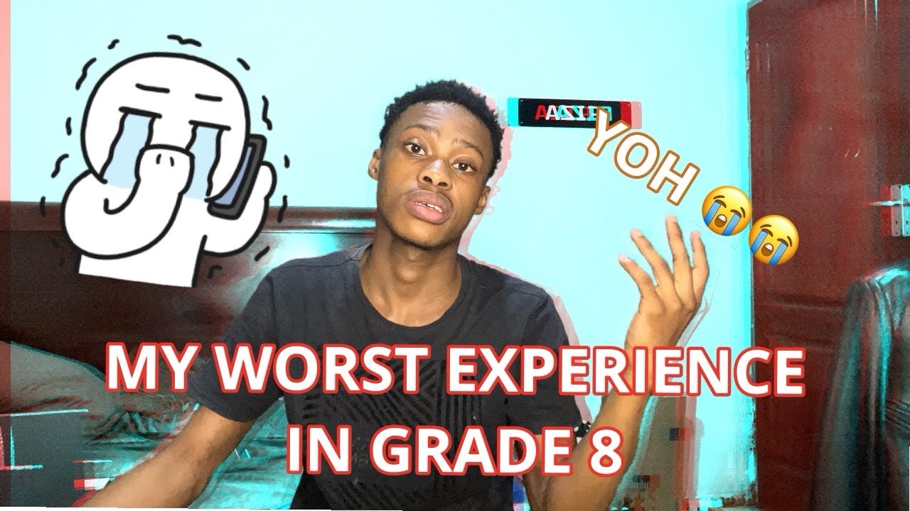 MY WORST MOMENT GRADE 8