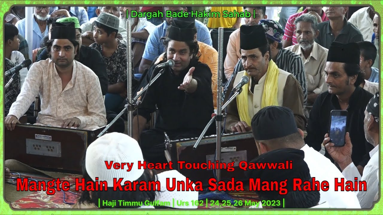 Mangte Hain Karam Unka Sada Mang Rahe Hain | Haji Timmu Gulfam | Urs 162 | 24,25,26 May 2023