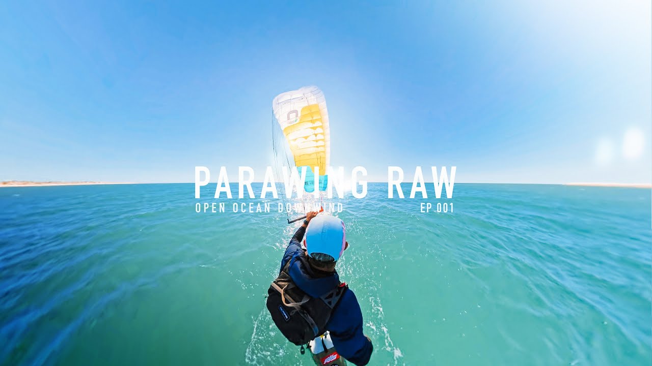 Parawing RAW Ep 001 🪂 Open Ocean Downwinder 🌊 AXIS Tempo 960