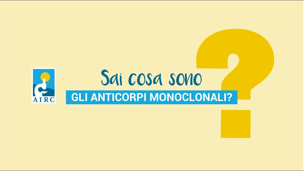Gli anticorpi monoclonali si usano già da tempo in oncologia. Cosa sono e a cosa servono?