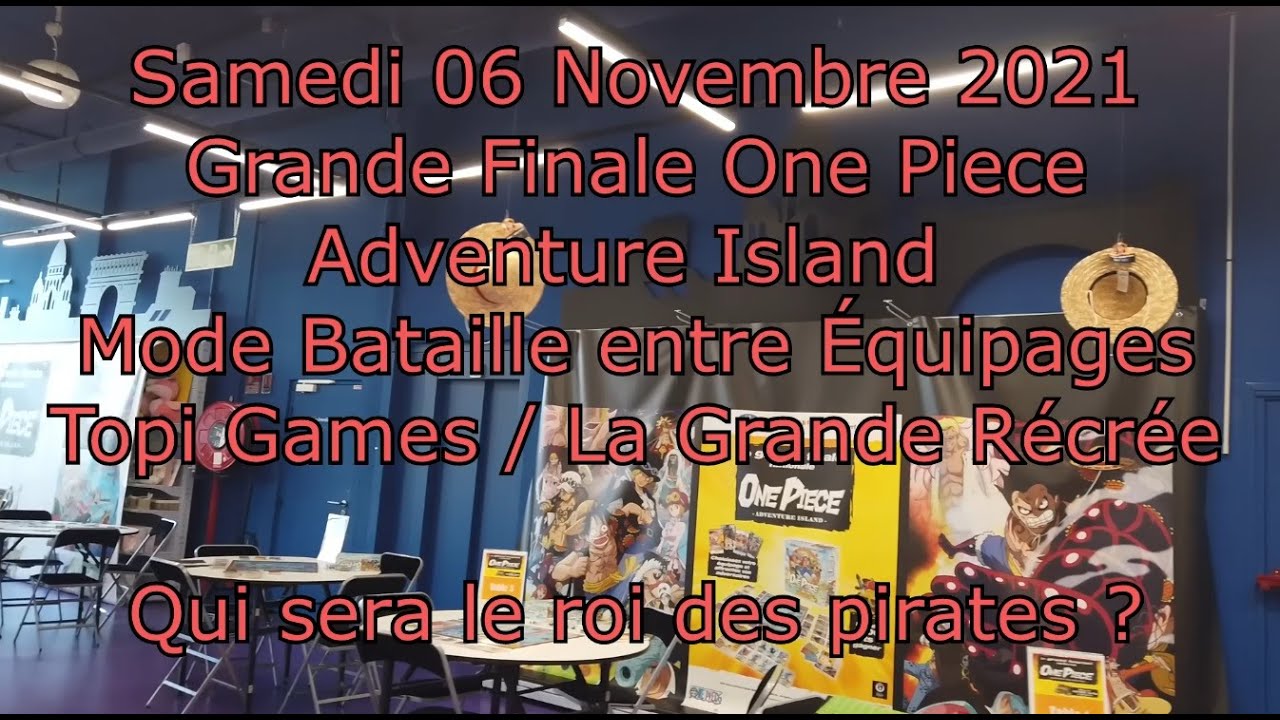 TOURNOI ONE PIECE - Grande Récrée / Topi Games - One Piece 1000 Logs - The place to be ?