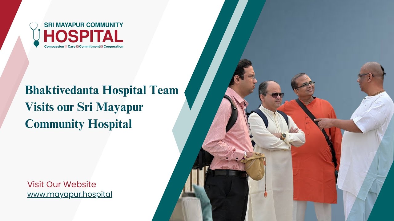 Bhaktivedanta Hospital Team Visits our Sri Mayapur Community Hospital