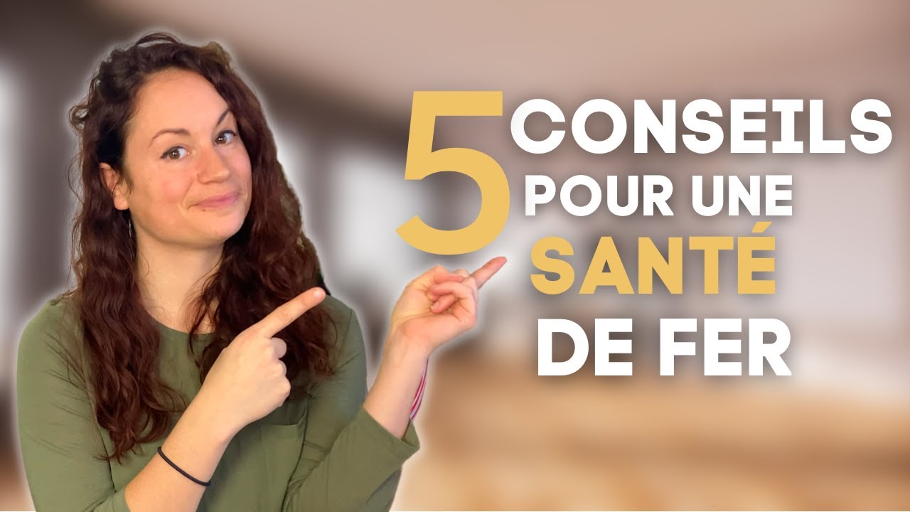 Les 5 PILIERS pour une SANT&Eacute; DE FER