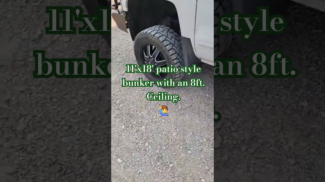 11x 18 x 8ft ceiling, patio bunker 