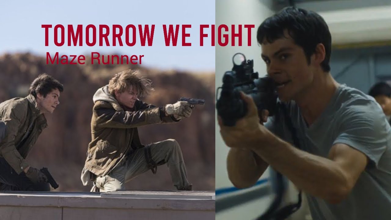Maze Runner - Tomorrow we fight