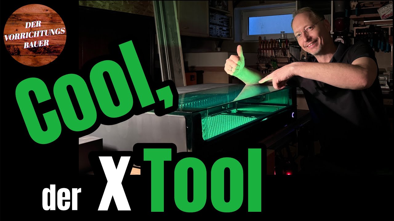 xTool S1 Laser Gravierer Engraver Cutter - Aufbau und erste Schritte | Der Vorrichtungsbauer