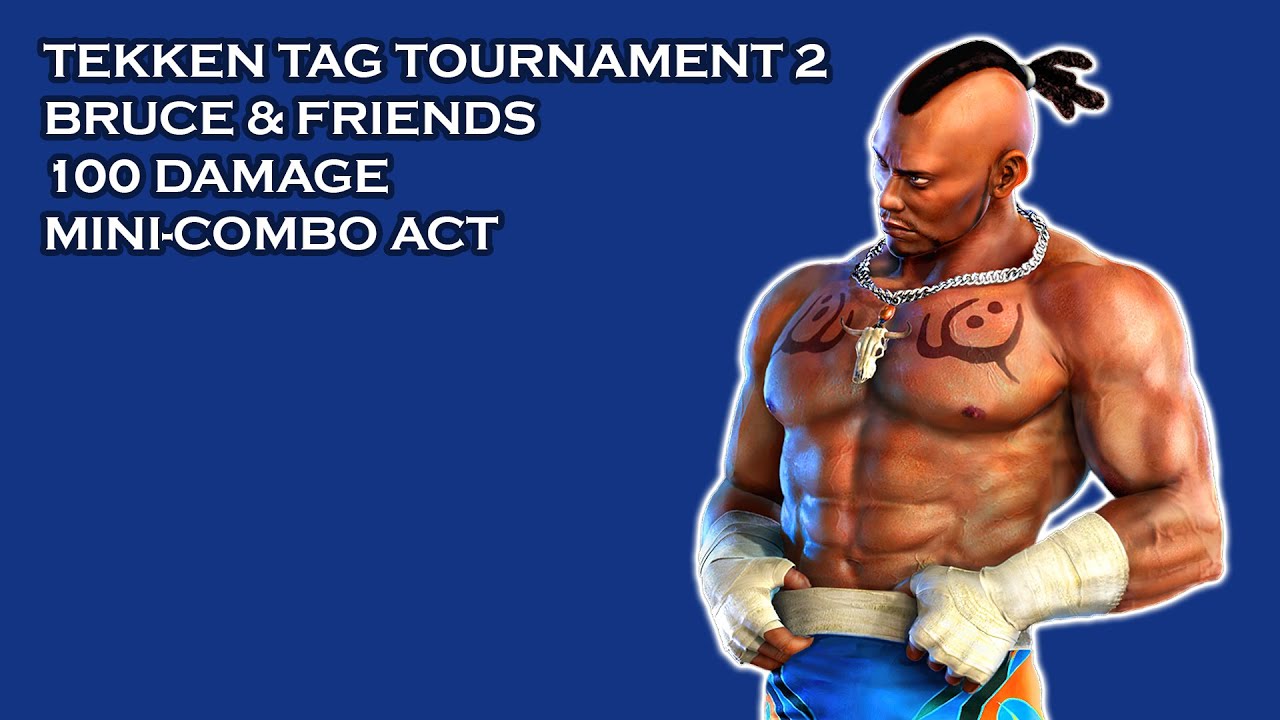 Tekken Tag Tournament 2 - Bruce & Friends 100 Damage Mini-Combo Act (Demo)