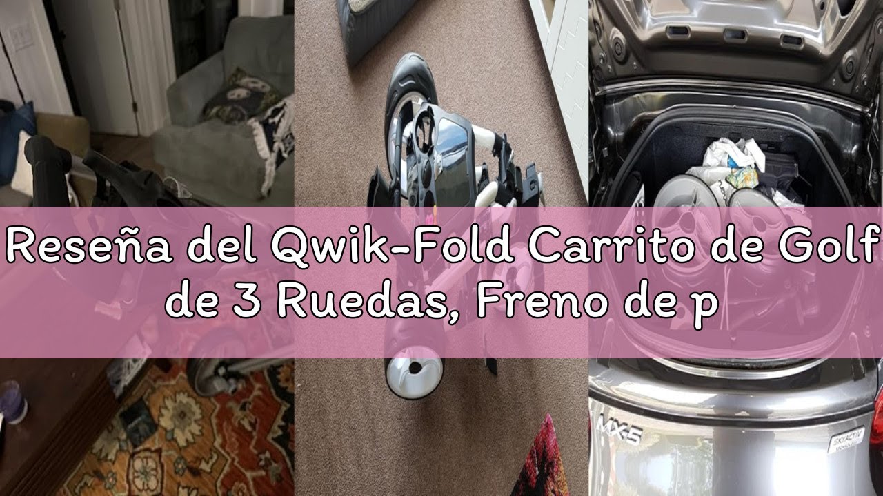 Reseña del Qwik-Fold Carrito de Golf de 3 Ruedas, Freno de pie, un Segundo para Abrir y Cerrar