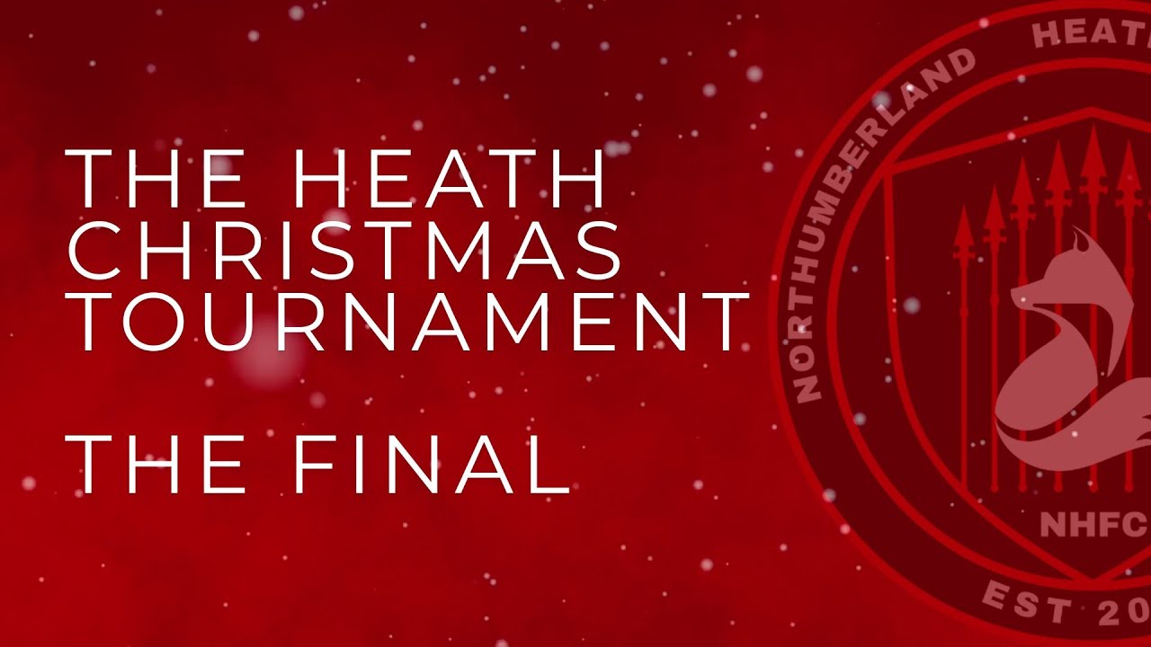 THE HEATH CHRISTMAS TOURNAMENT 2025 | THE FINAL