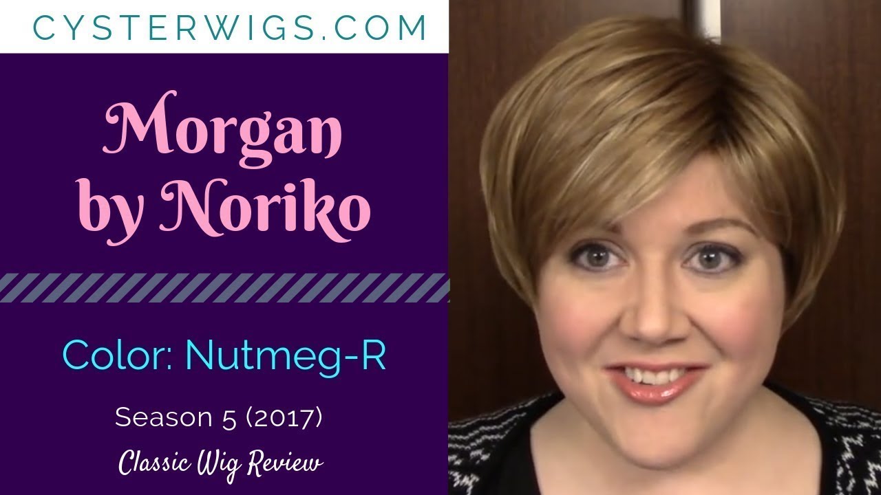 CysterWigs Wig Review: Morgan by Noriko, Color: Nutmeg-R [S5E411 2017]