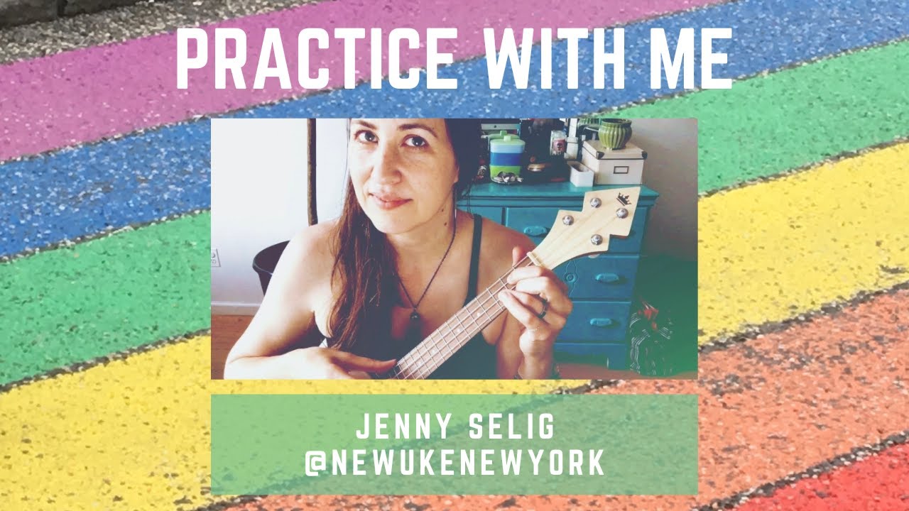 Practice With Me 62 (ukulele) - Mixed-Level Songbook  (Get Together-I Kissed a Girl) + Tenn. Whiskey