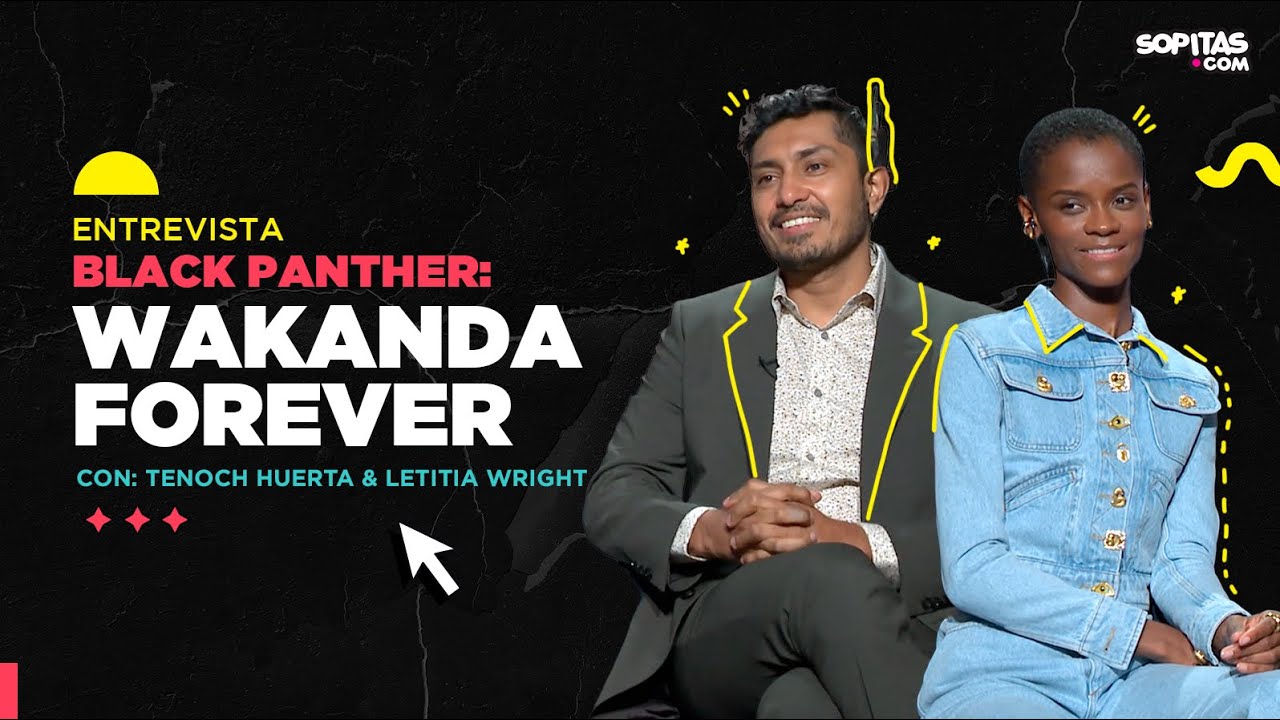 Entrevista | Tenoch Huerta y Letitia Wright hablan del liderazgo en Black Panther: Wakanda Forever