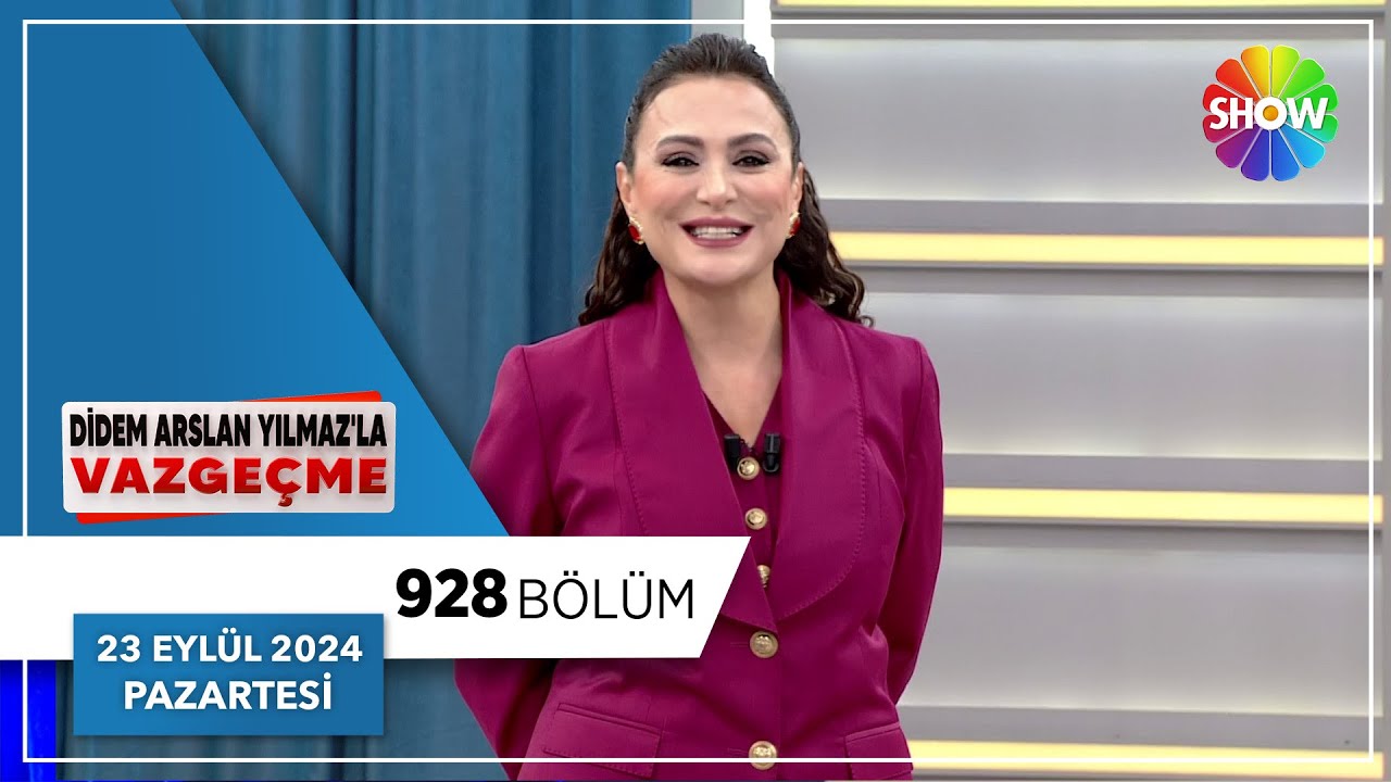 Didem Arslan Yılmaz'la Vazgeçme 928. Bölüm | 23 Eylül 2024
