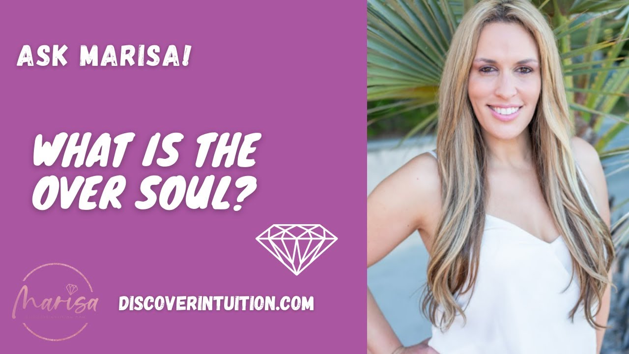 Ask Marisa: What is the Oversoul?