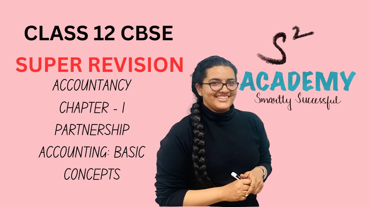 Class 12 Accountancy | Ch 1  Accounting for Partnership: Basic Concepts | Super Revision - 01