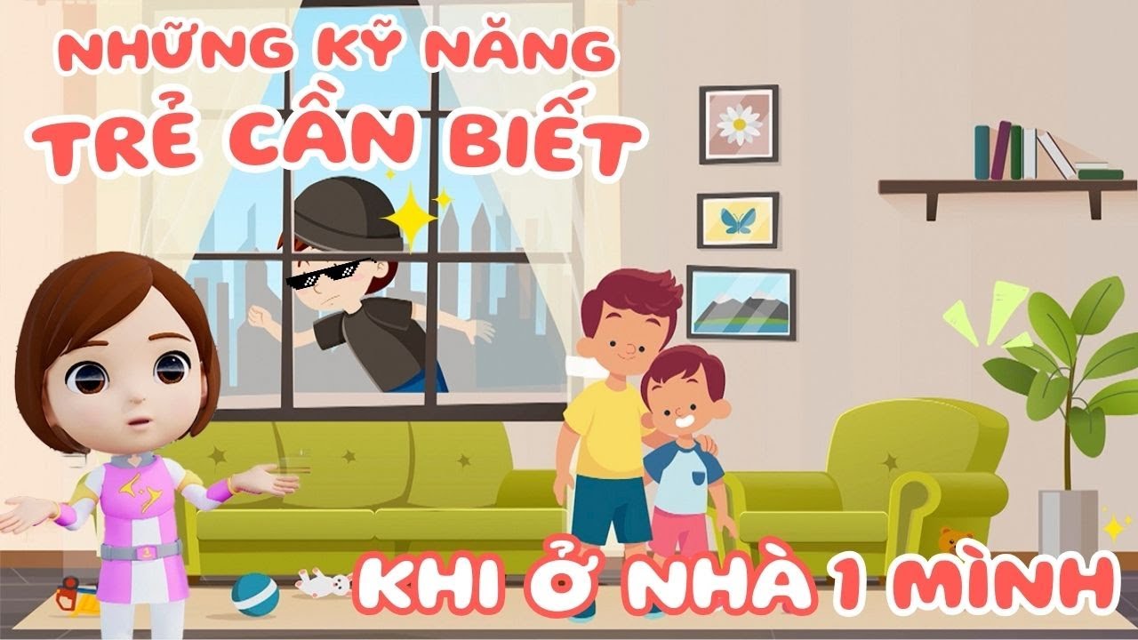 💢 Những Kỹ Năng Trẻ Cần Biết Khi Ở Nhà Một Mình🚔Hoạt Hình Hay Dành Cho Thiếu Nhi | Phim Hoạt Hình 3D