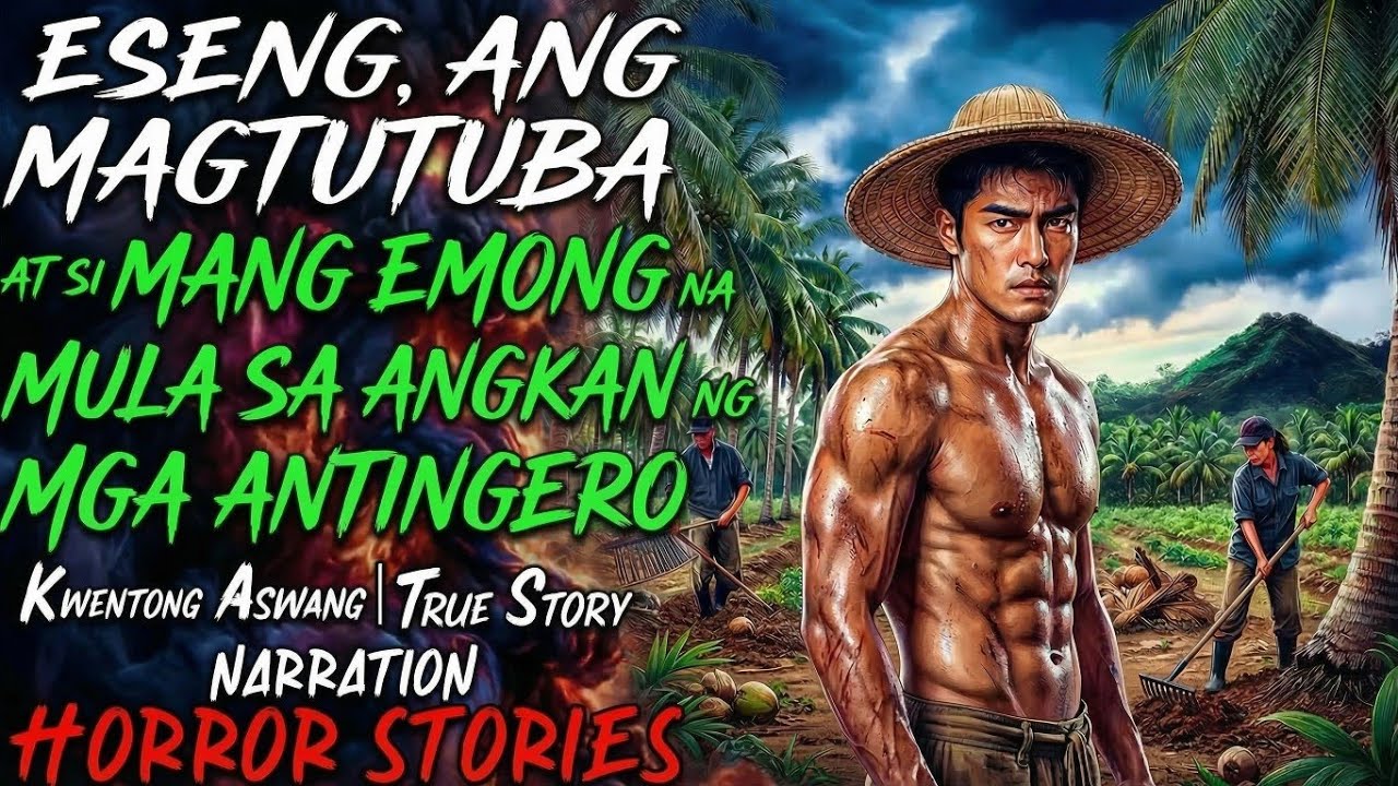 ESENG, ANG MAGTUTUBA AT SI MANG EMONG NA MULA SA ANGKAN NG MGA ANTINGERO ( Aswang True Story)