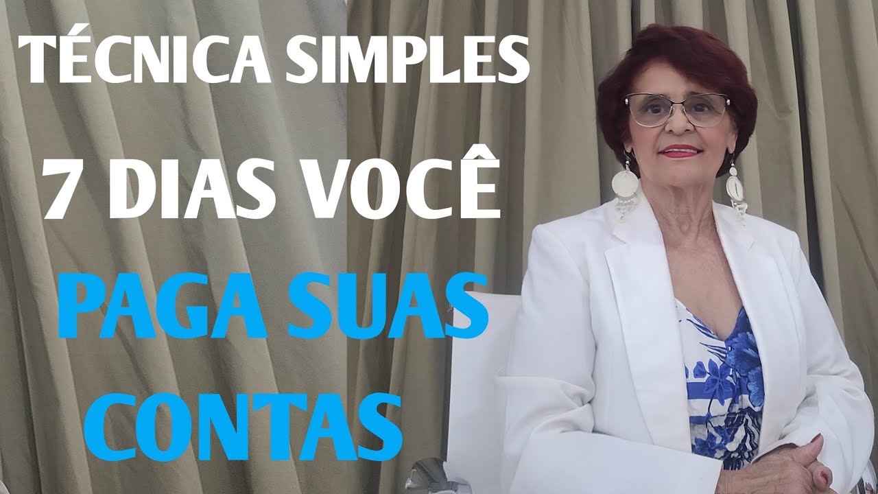 TÉCNICA SIMPLES 7 DIAS VOCÊ PAGA SUAS CONTAS 