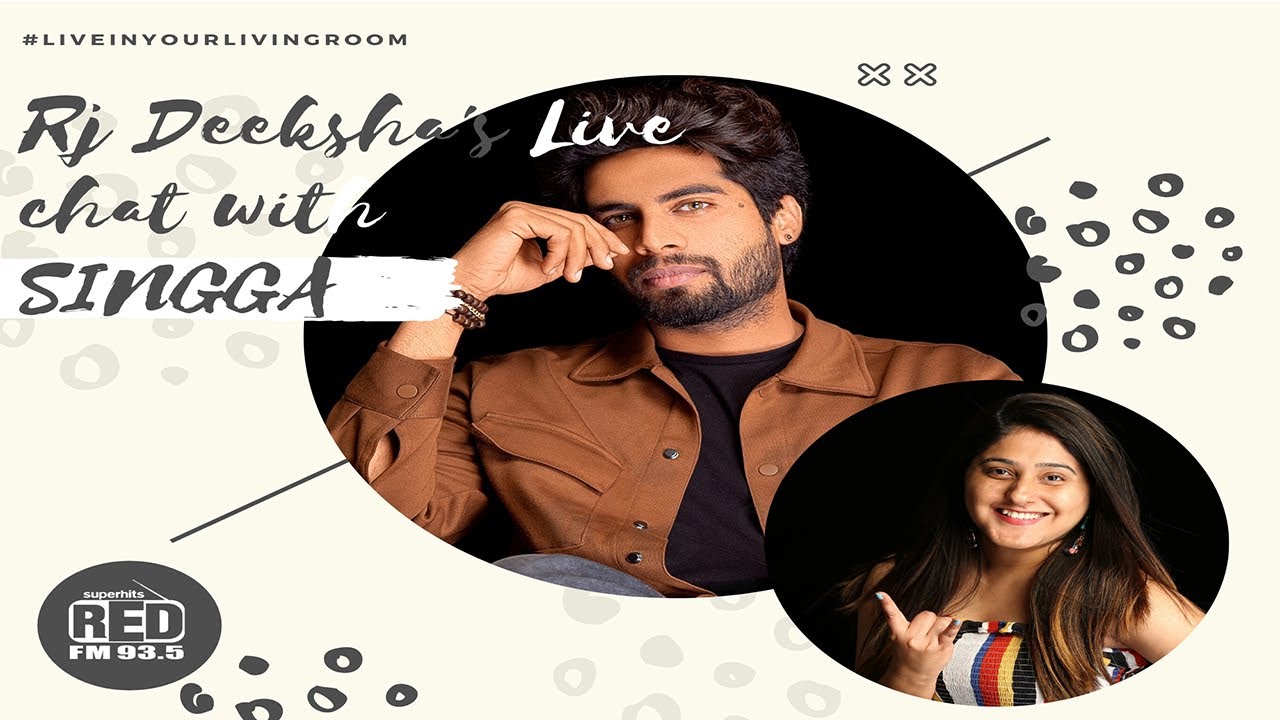 Rj Deeksha's Live chat with SINGGA ! RED FM #LiveInyourLivingRoom