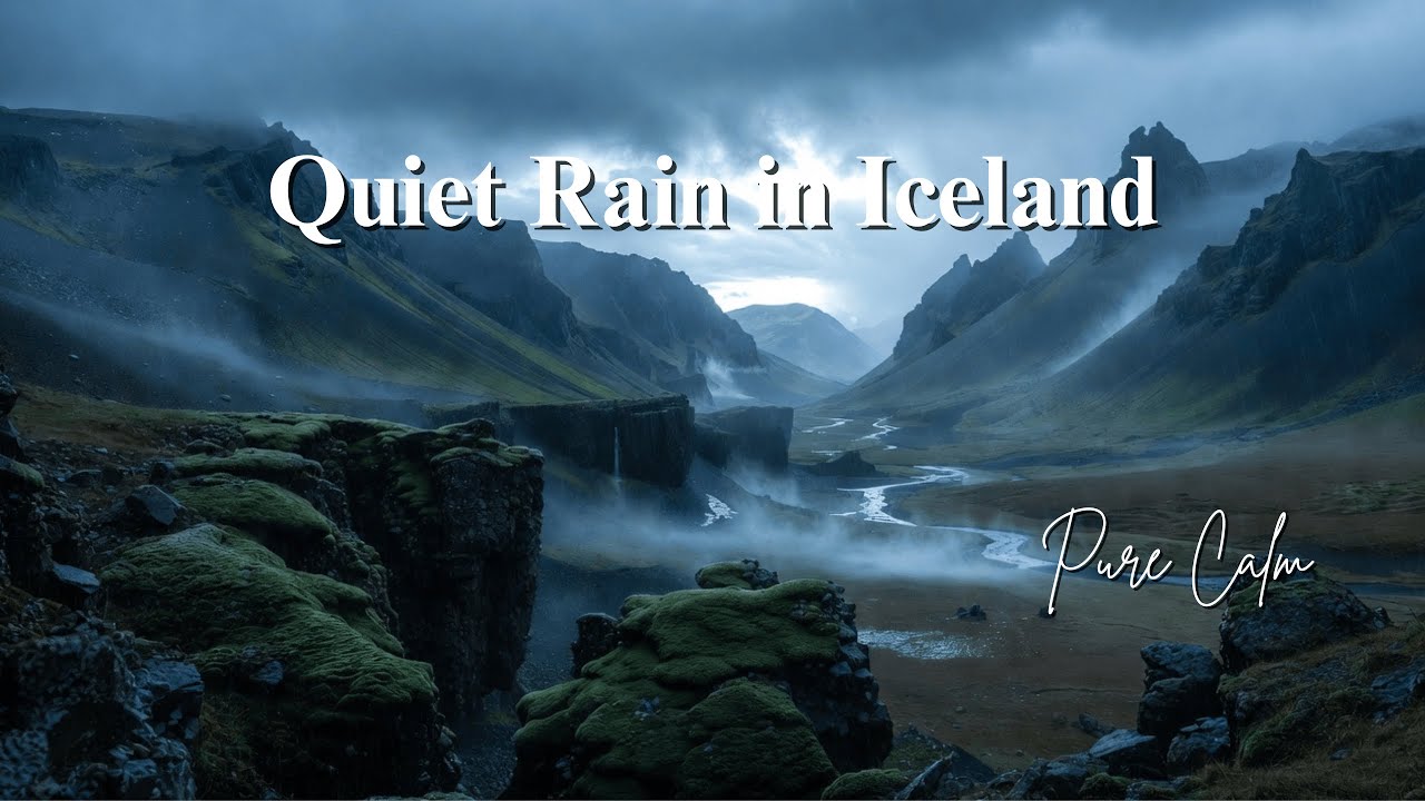Iceland in Drizzle 🌧️ | Calm Mountain Rain & Peaceful Ambience