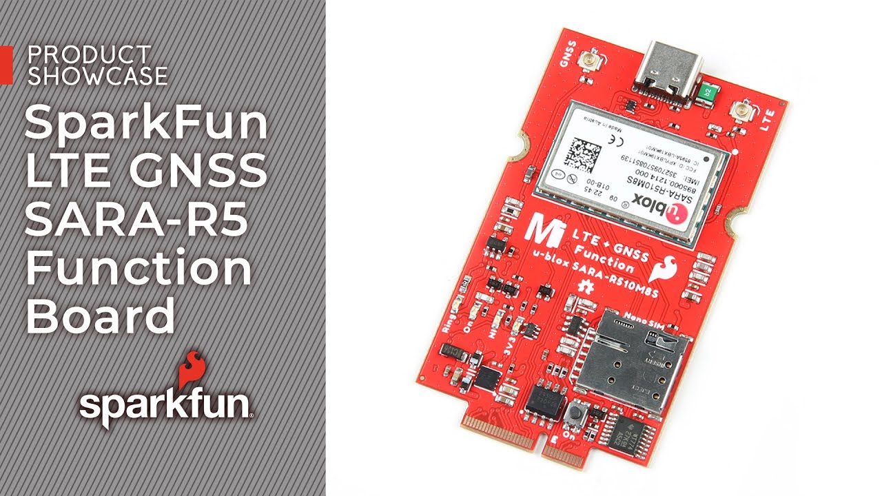 Product Showcase: SparkFun LTE GNSS SARA-R5 Function Board