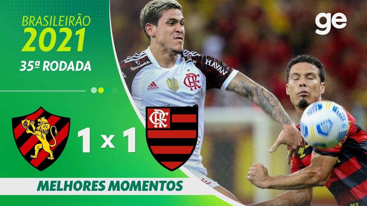 SPORT 1 x 1 FLAMENGO | MELHORES MOMENTOS | 35ª RODADA BRASILEIRÃO 2021 | ge.globo