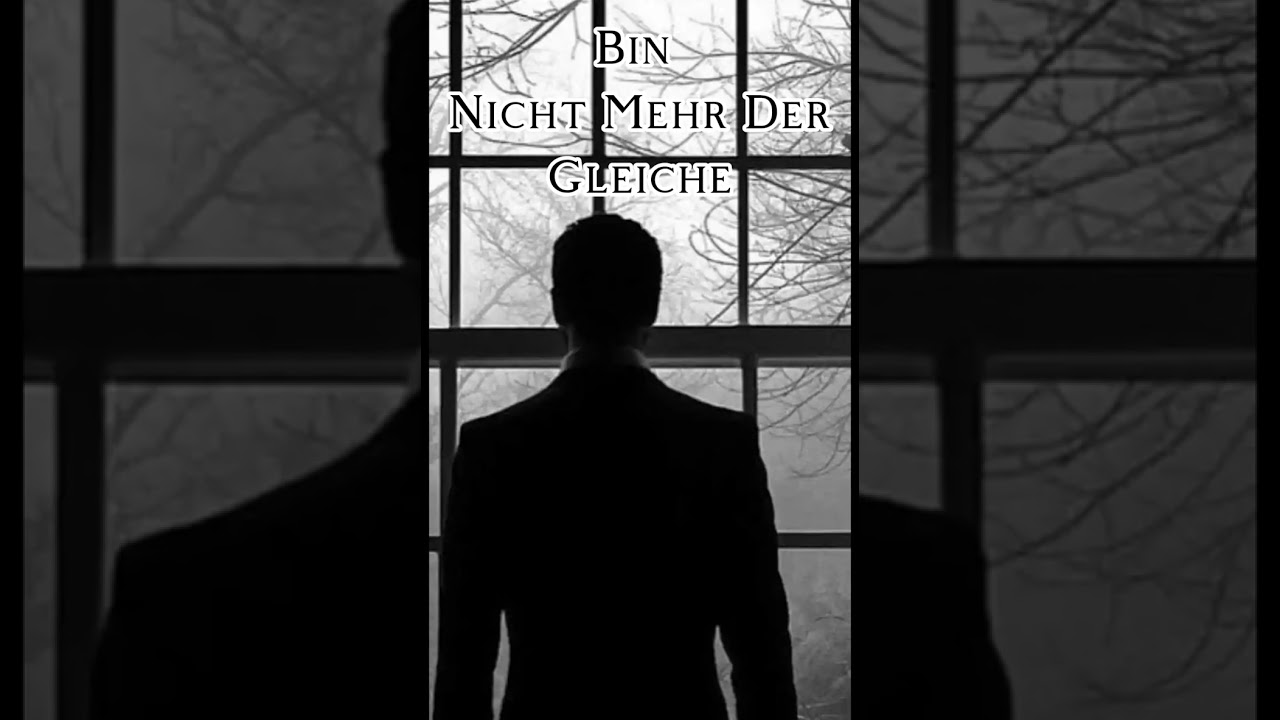 Bin nicht mehr der gleiche