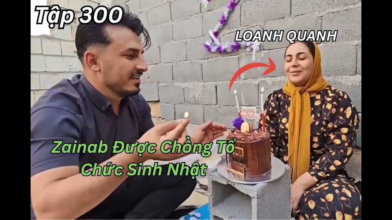 | Zainab - Tập 300 | Mojitaba Đã Mang Đến Cho Zainab Một Bữa Tiệc Sinh Nhật Thực Sự Khó Quên