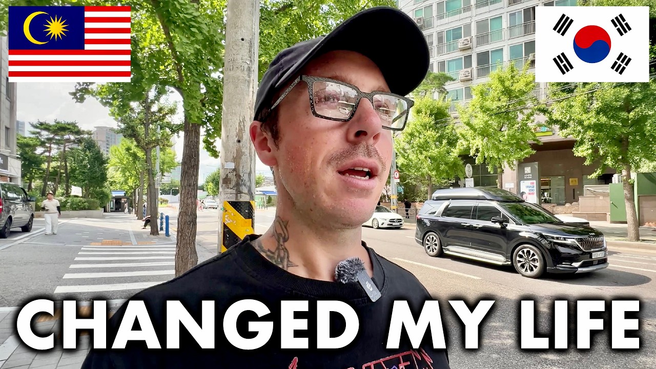 Malaysia & Korea have completely changed my life...
