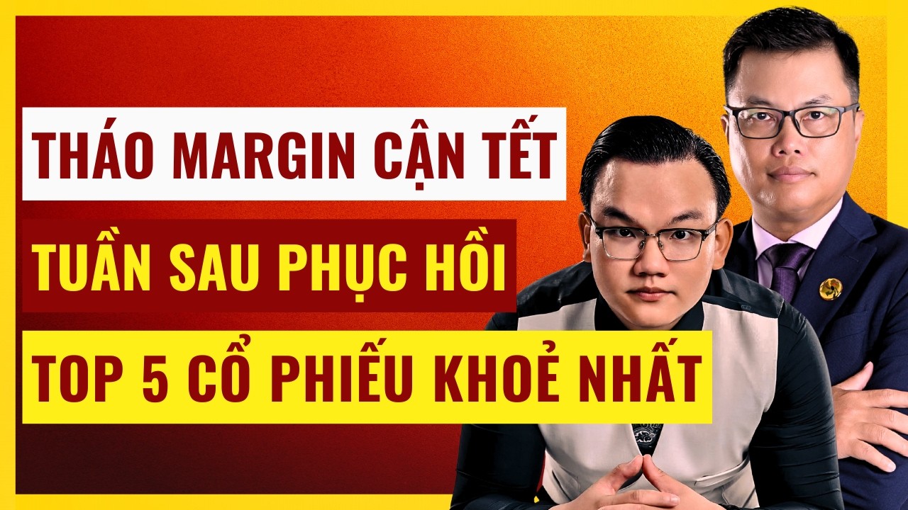 CHÚ Ý:Top 5 Cổ Phiếu Hồi Mạnh Nhất! Thị Trường Chứng Khoán Tuần Tới