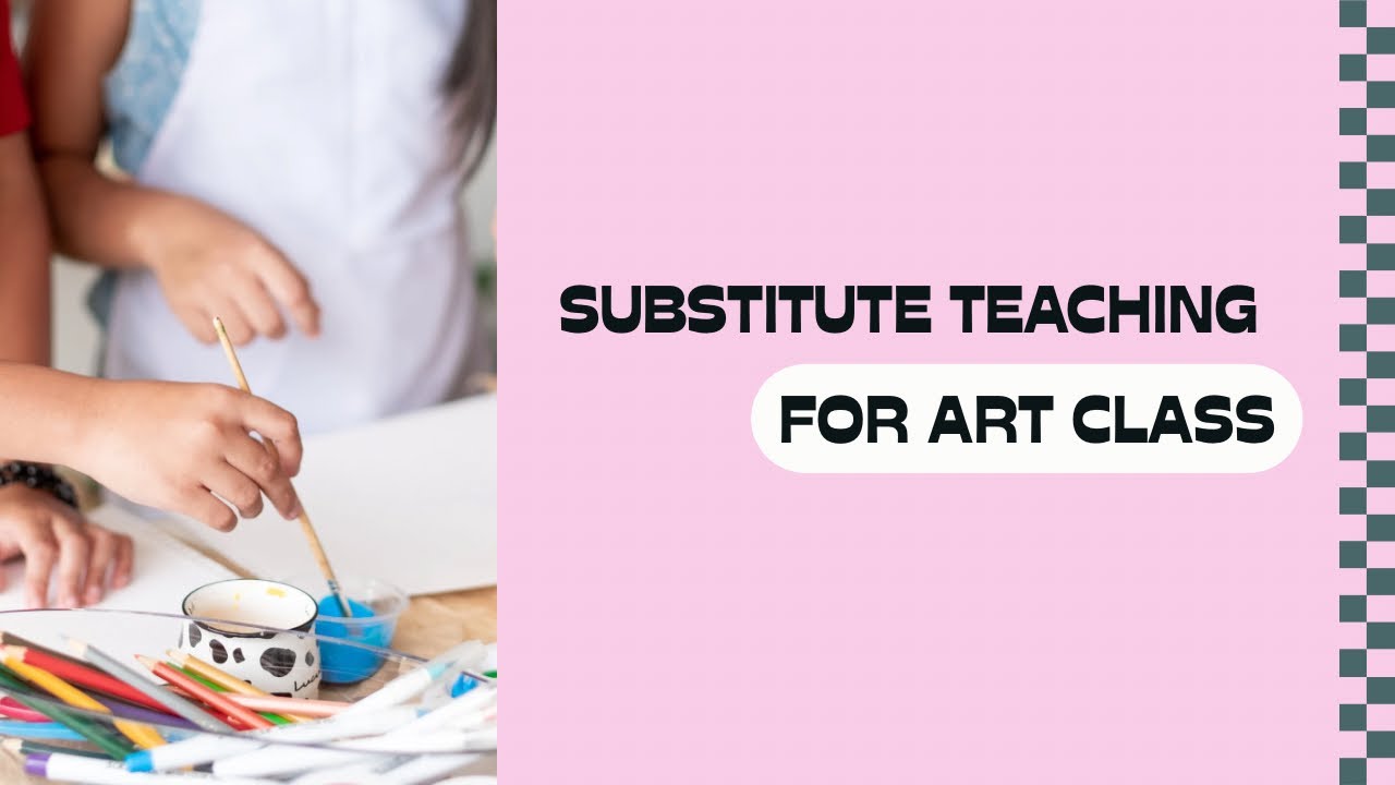 How To Sub for Art Education