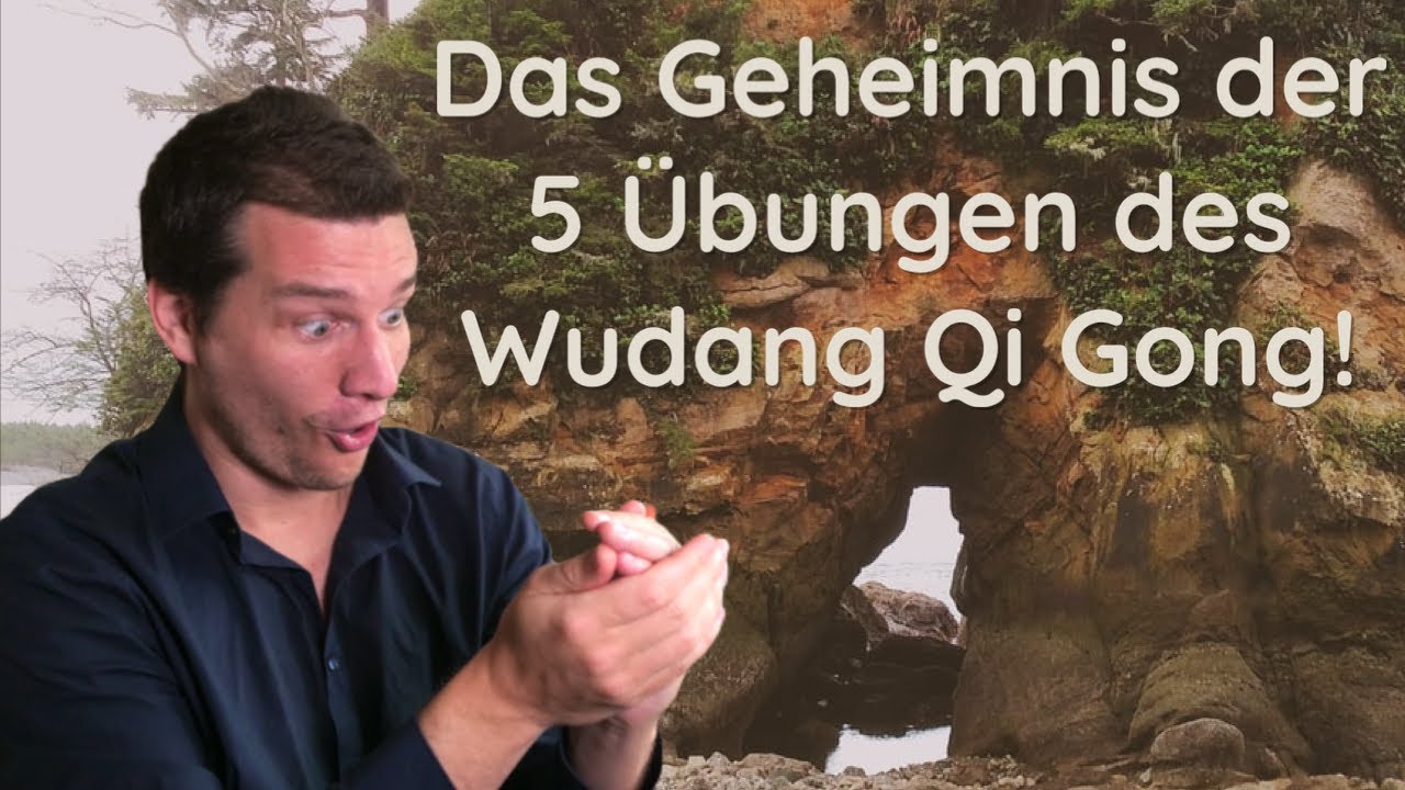 Das Geheimnis der 5 Übungen des Wudang Qi Gong
