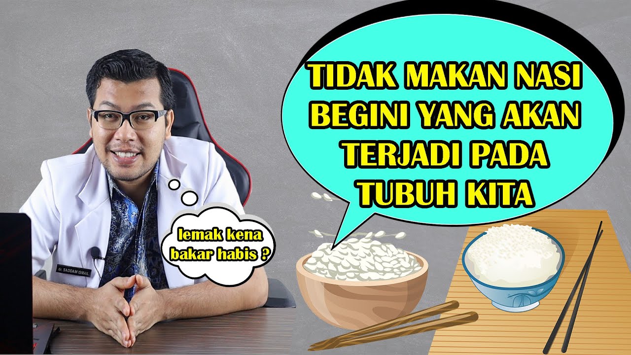 APA YANG TERJADI PADA TUBUH JIKA KITA MENGURANGI MAKAN NASI - TIPS DIET SEHAT - DOKTER SADDAM ISMAIL