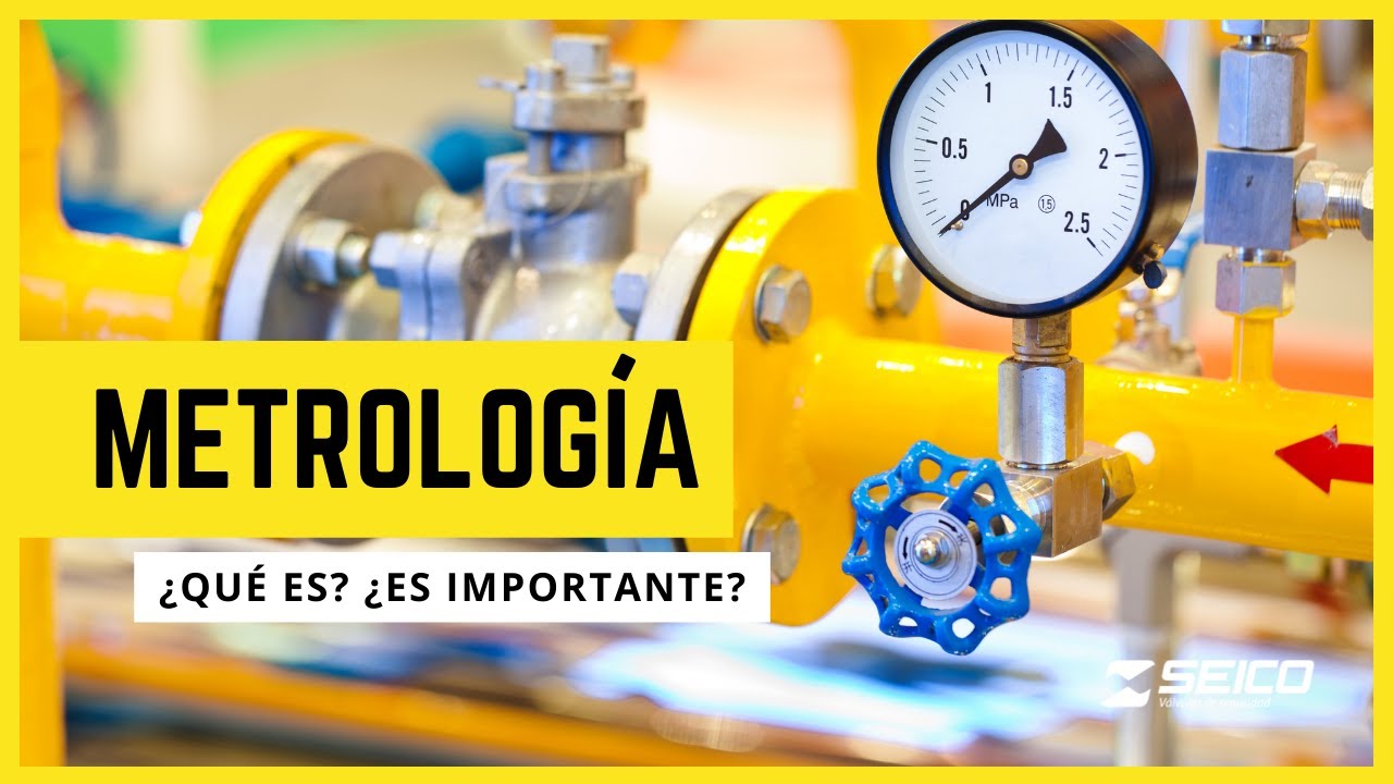 ¿Qué es metrología? Importancia e historia de la ciencia de las mediciones
