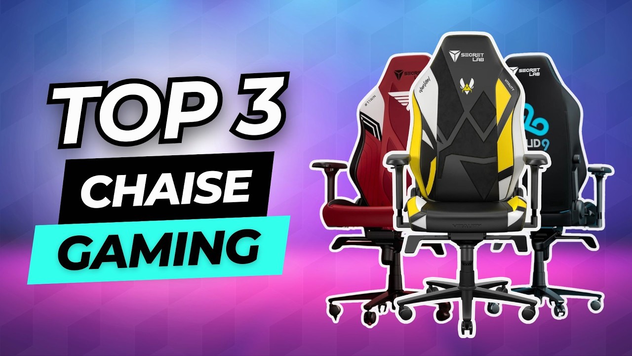 TOP 3 : Meilleure Chaise Gaming 2026