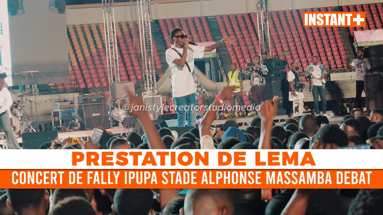 Prestation de LEMA Concert FALLY IPUPA Stade Alphonse Massamba Débat