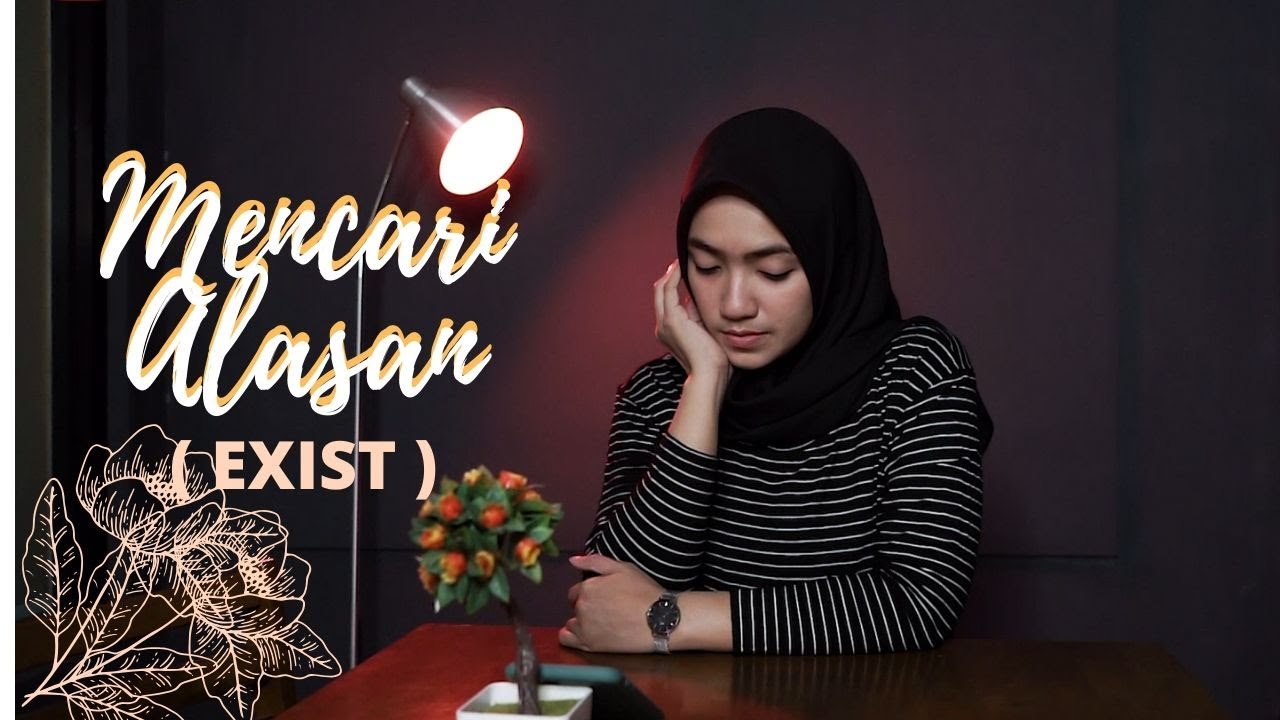 MENCARI ALASAN ( EXIST ) - UMIMMA KHUSNA COVER