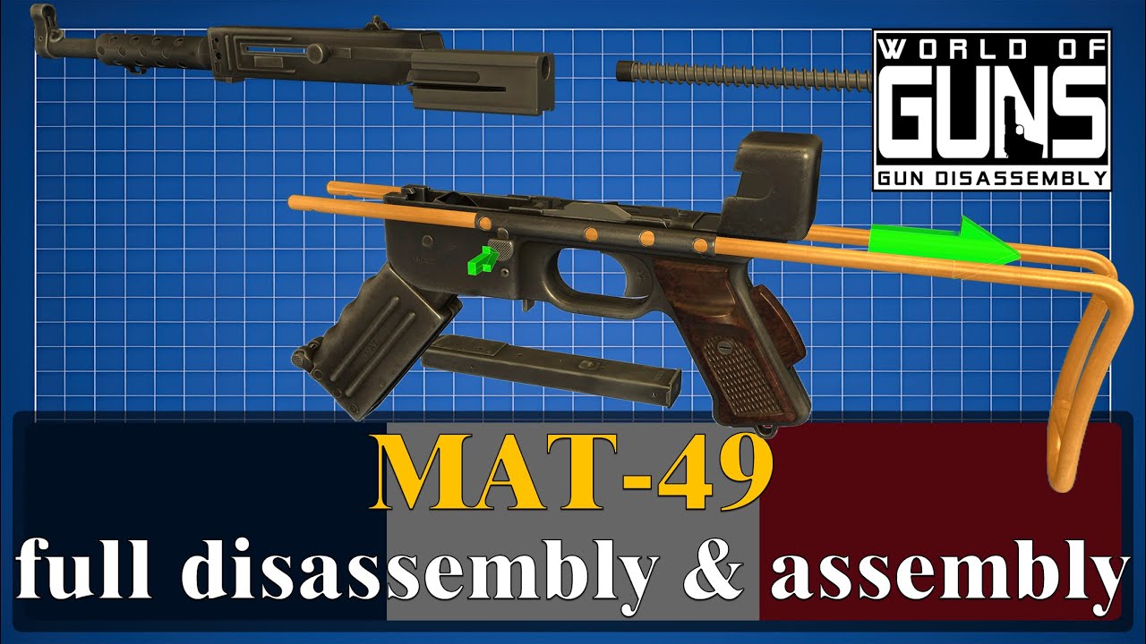 MAT-49: full disassembly & assembly | World of Guns